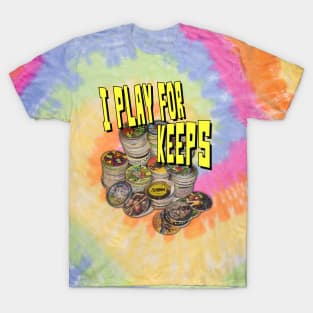 Play For Keeps T-Shirt